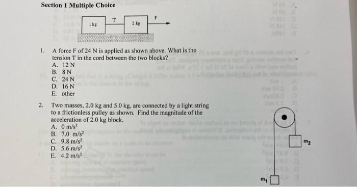 Section 1 Multiple Choice 1 A Force F Of 24 N Is Applied As Shown Above What Is The Tension T In The Cord Between The 1