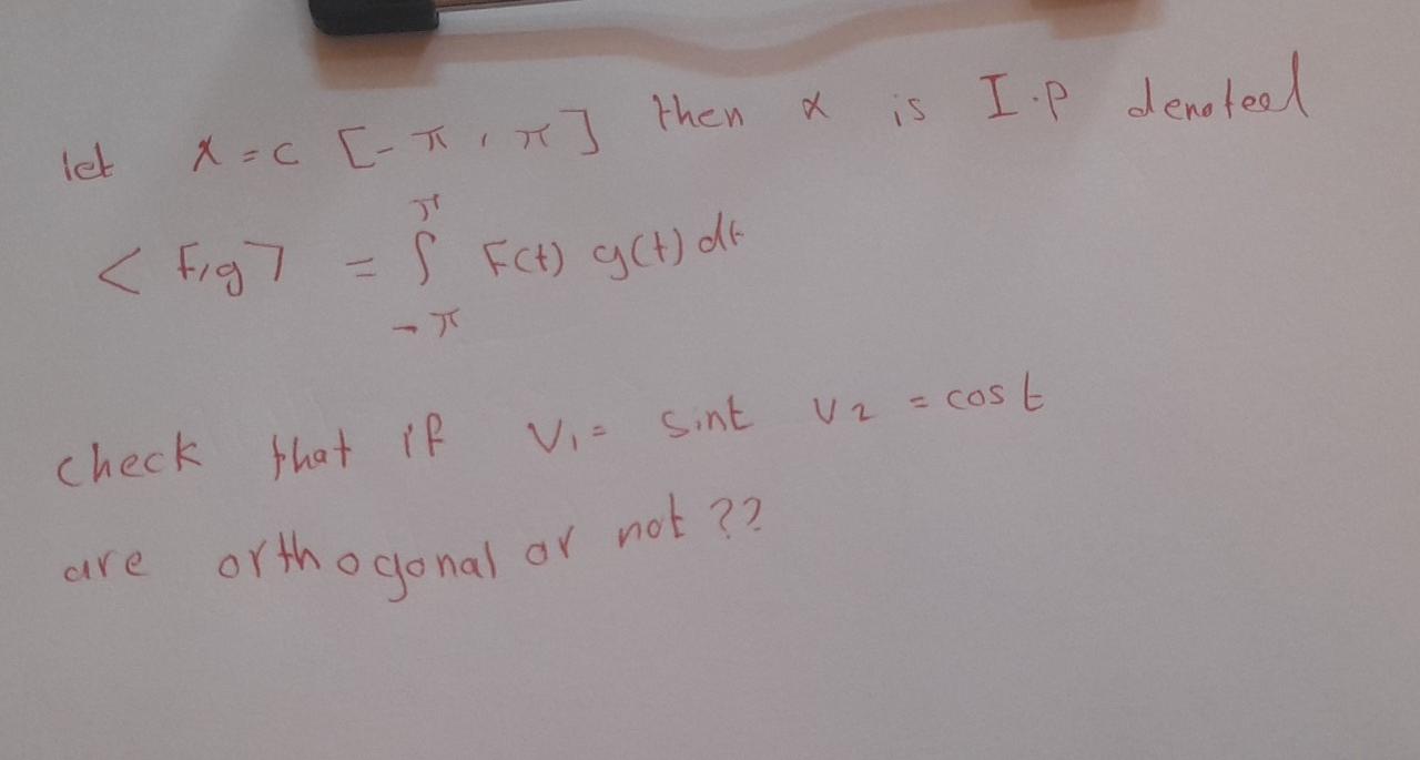 Is I P Denstoel Let X C T T Then St Fig7 S Fct G T Dt Vz It Cos Vi Sint Check That If Orthogonal Ar Not 1