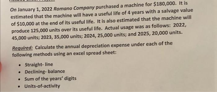 On January 1 2022 Romano Company Purchased A Machine For 180 000 It Is Estimated That The Machine Will Have A Useful 1