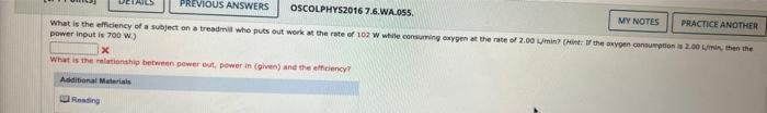 What Is The Efficiency Of A Subject On A Treadmill Who Puts Out Work At The Rate Of 102 W While Consuming Oxygen At The 1