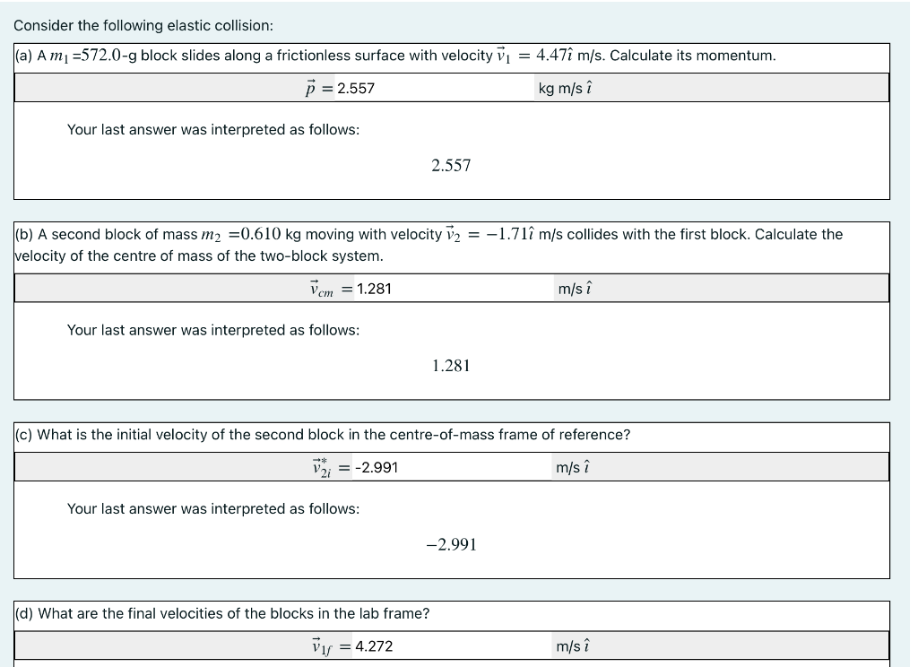 Consider The Following Elastic Collision B A Second Block Of Mass M2 0 610 Kg Moving With Velocity V2 1 71 M S Co 1