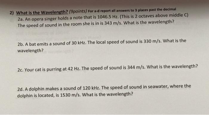 What Is The Wavelength 9points For A D Report All Answers To 3 Places Past The Decimal 2a An Opera Singer Holds A No 1
