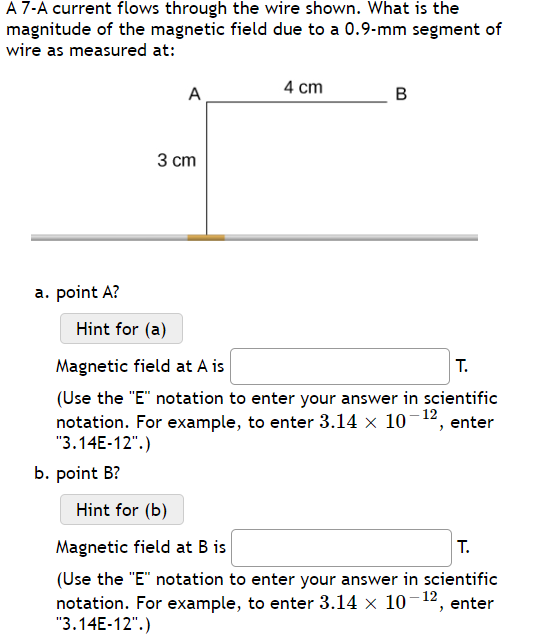 A 7 A Current Flows Through The Wire Shown What Is The Magnitude Of The Magnetic Field Due To A 0 9 Mm Segment Of Wire 1