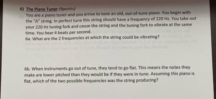 6 The Piano Tuner 9points You Are A Piano Tuner And You Arrive To Tune An Old Out Of Tune Piano You Begin With The 1