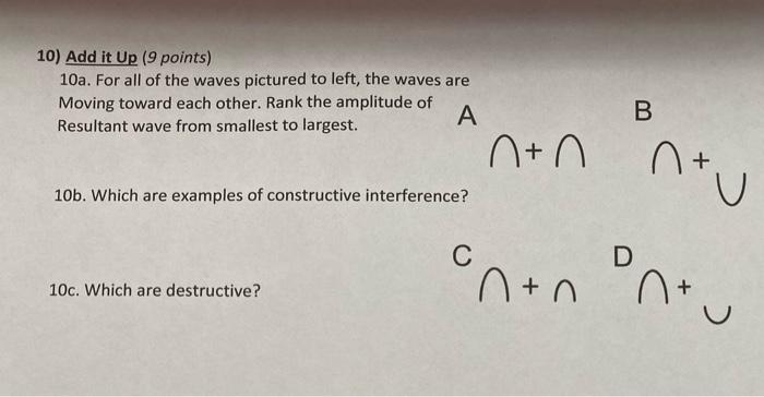 10 Add It Up 9points 10 For All Of The Waves Pictured To Left The Waves Are Moving Toward Each Other Rank The Amp 1