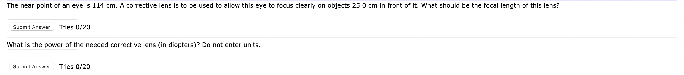 Submit Answer Tries 0 20 What Is The Power Of The Needed Corrective Lens In Diopters Do Not Enter Units Submit Answe 1