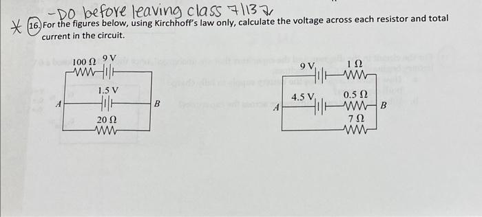 Do Before Leaving Class 71137 16 For The Figures Below Using Kirchhoff S Law Only Calculate The Voltage Across Each 1
