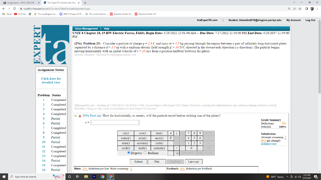 20 Problem 23 Consider A Particle Of Charge Q 2 9c And Mass M 1 5 Kg Passing Through The Region Between A Pair Of Inf 1