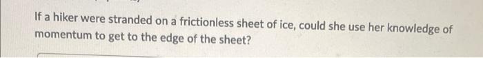 If A Car And A Transport Truck Are Travelling Along A Highway At The Same Velocity Explain Which Vehicle Has The Greate 2
