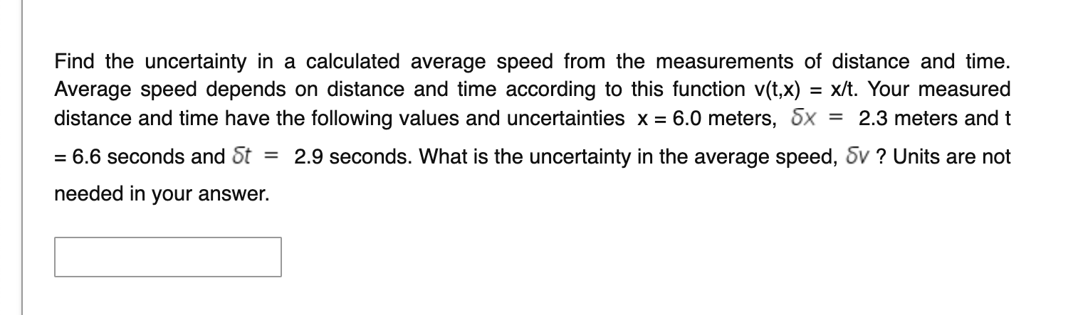 Find The Uncertainty In A Calculated Average Speed From The Measurements Of Distance And Time Average Speed Depends On 1