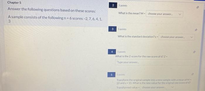 Answer The Following Questions Based On These Scores 2 5 Points A Sample Consists Of The Following N 6 Scores 2 7 6 4 2