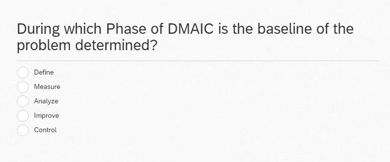 During Which Phase Of The Dmaic Is The Baseline Of Problem Determined