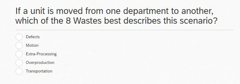 If A Unit Is Moved From One Department To Another Which Of The 8 Wastes