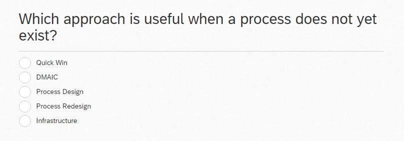 Which Approach Us Useful When A Process Does Not Yet Exist