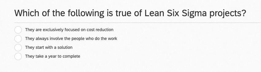 Which Of The Following Is True Of Lean Six Sigma Projects