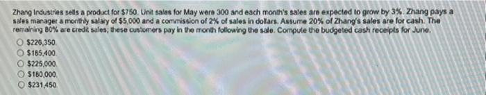 Zhang Industries Seds A Product For 750 Unit Sales For May Were 300 And Each Month S Sales Are Expected To Grow By 3 1