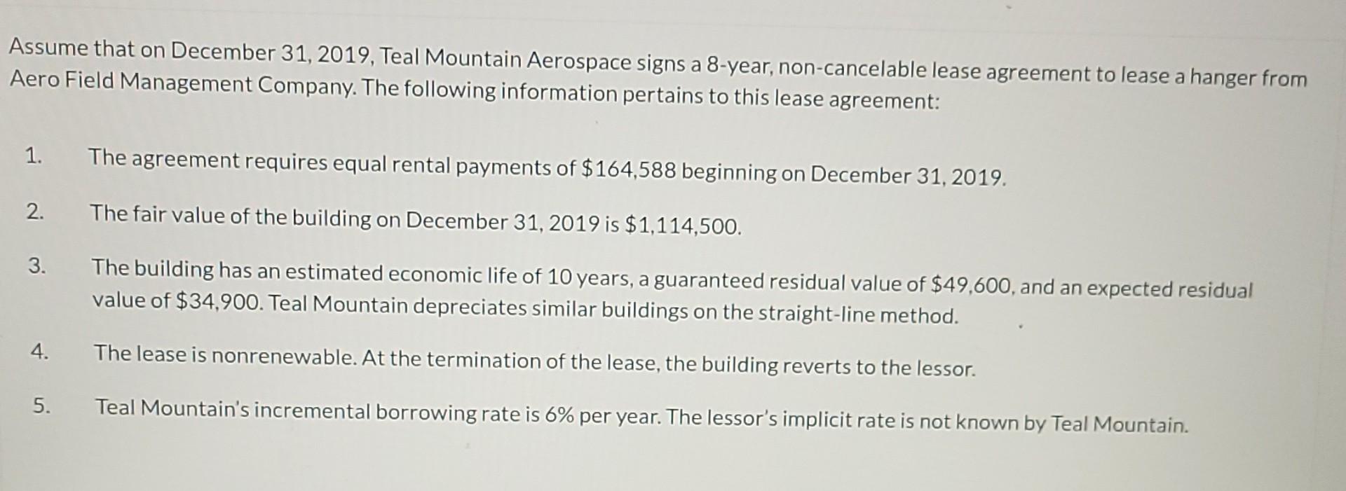 Assume That On December 31 2019 Teal Mountain Aerospace Signs A 8 Year Non Cancelable Lease Agreement To Lease A Hang 1