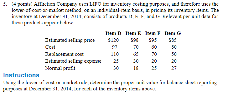 5 4 Points Affliction Company Uses Lifo For Inventory Costing Purposes And Therefore Uses The Lower Of Cost Or Marke 1