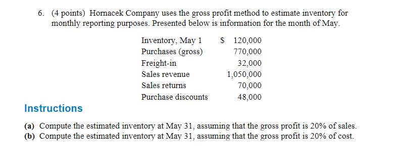 6 4 Points Hornacek Company Uses The Gross Profit Method To Estimate Inventory For Monthly Reporting Purposes Presen 1