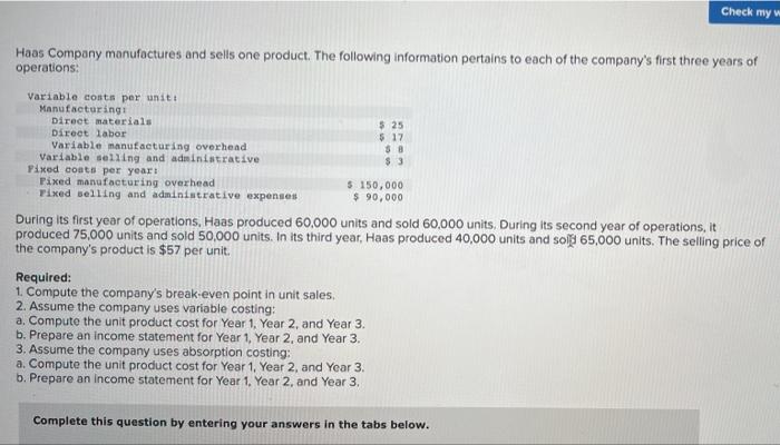 Check My W Haas Company Manufactures And Sells One Product The Following Information Pertains To Each Of The Company S 1