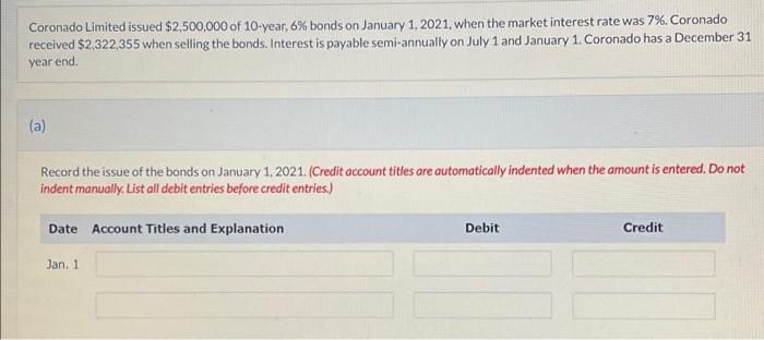 Coronado Limited Issued 2 500 000 Of 10 Year 6 Bonds On January 1 2021 When The Market Interest Rate Was 7 Corona 1