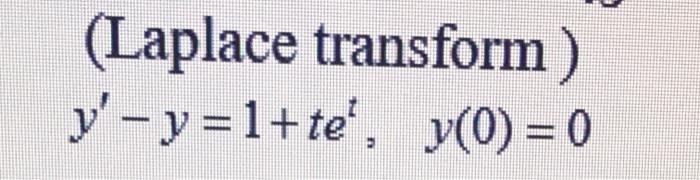 Laplace Transform Y Y 1 Te Y 0 0 1