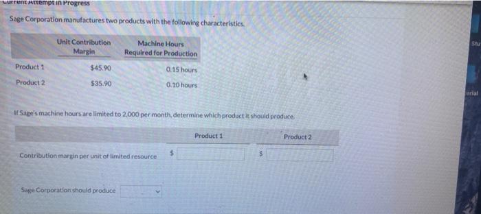 Current Attempt In Progress Sage Corporation Manufactures Two Products With The Following Characteristics Stu Unit Contr 1