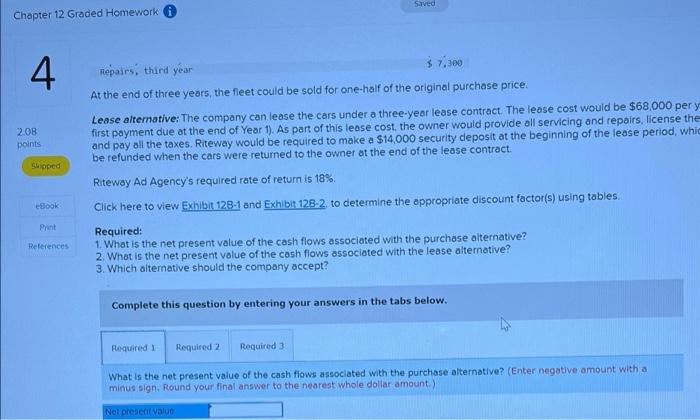 Chapter 12 Graded Homework Saved 2 Click Here To View Exhibit 128 1 And Exhibit 12b 2 To Determine The Appropriate Disc 4
