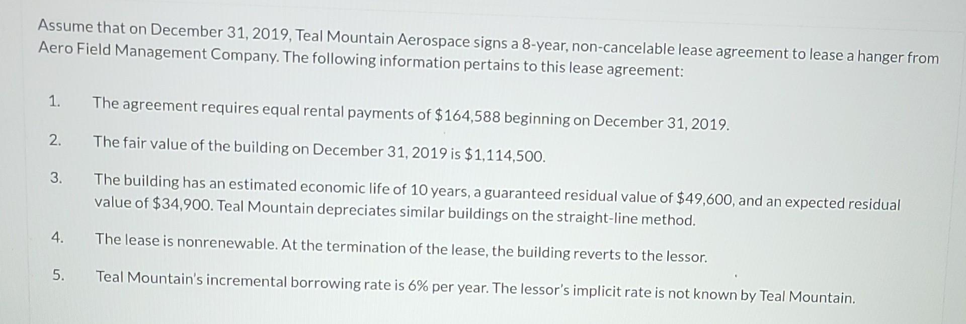 Assume That On December 31 2019 Teal Mountain Aerospace Signs A 8 Year Non Cancelable Lease Agreement To Lease A Hang 1