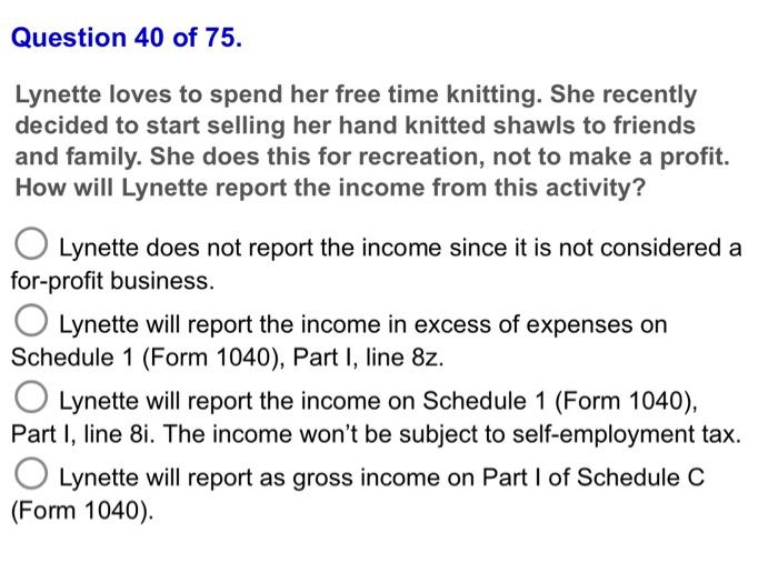 Question 40 Of 75 Lynette Loves To Spend Her Free Time Knitting She Recently Decided To Start Selling Her Hand Knitted 1