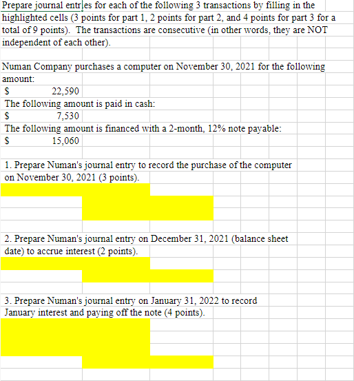 Prepare Journal Entries For Each Of The Following 3 Transactions By Filling In The Highlighted Cells 3 Points For Part 1