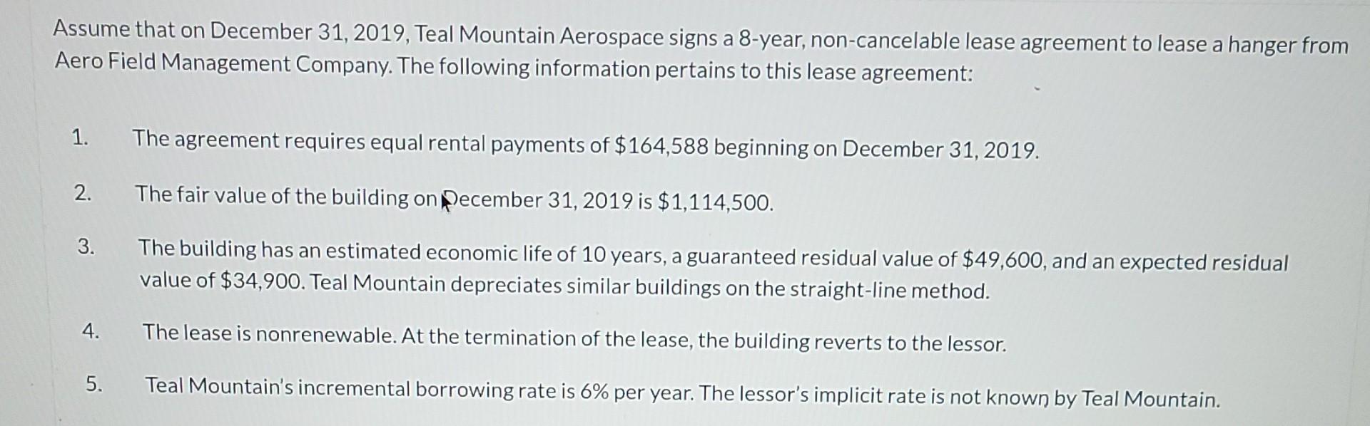 Assume That On December 31 2019 Teal Mountain Aerospace Signs A 8 Year Non Cancelable Lease Agreement To Lease A Hang 1