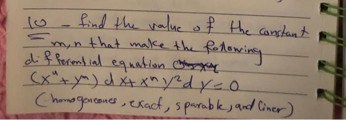 Myn Find The Value Of The Constant M N That Make The Following Differential Equation Or X Yo D Xxxn Yadro Homogeneo 1