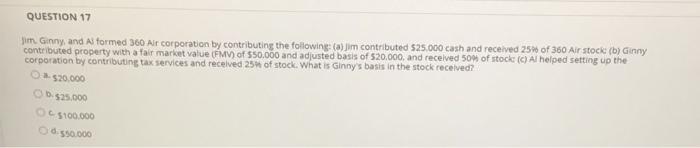 Question 17 Im Ginny And As Formed 360 Air Corporation By Contributing The Following A Jim Contributed 25 000 Cash 1