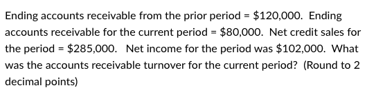 Ending Accounts Receivable From The Prior Period 120 000 Ending Accounts Receivable For The Current Period 80 000 1