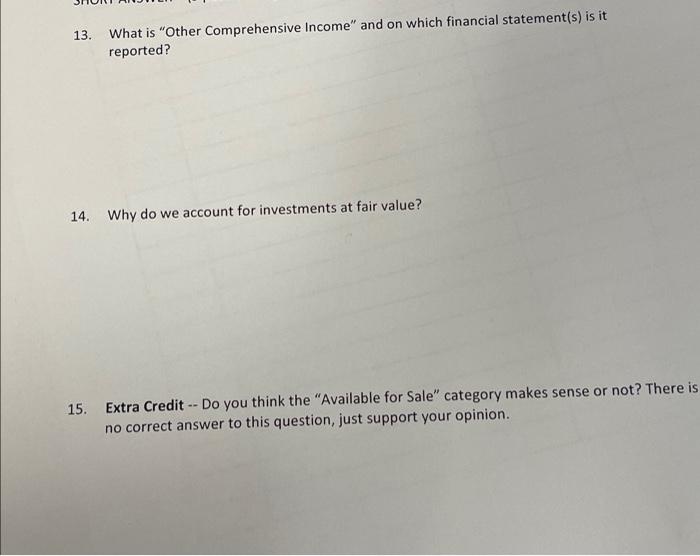 13 What Is Other Comprehensive Income And On Which Financial Statement S Is It Reported 14 Why Do We Account For In 1