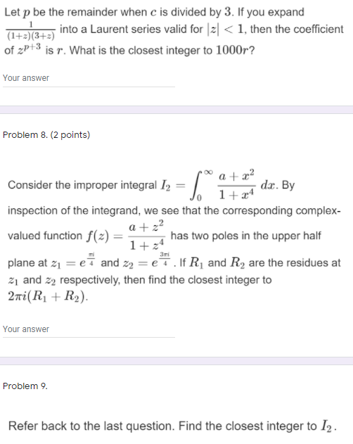 Let P Be The Remainder When C Is Divided By 3 If You Expand Into A Laurent Series Valid For 12 1 Then The Coefficient 1