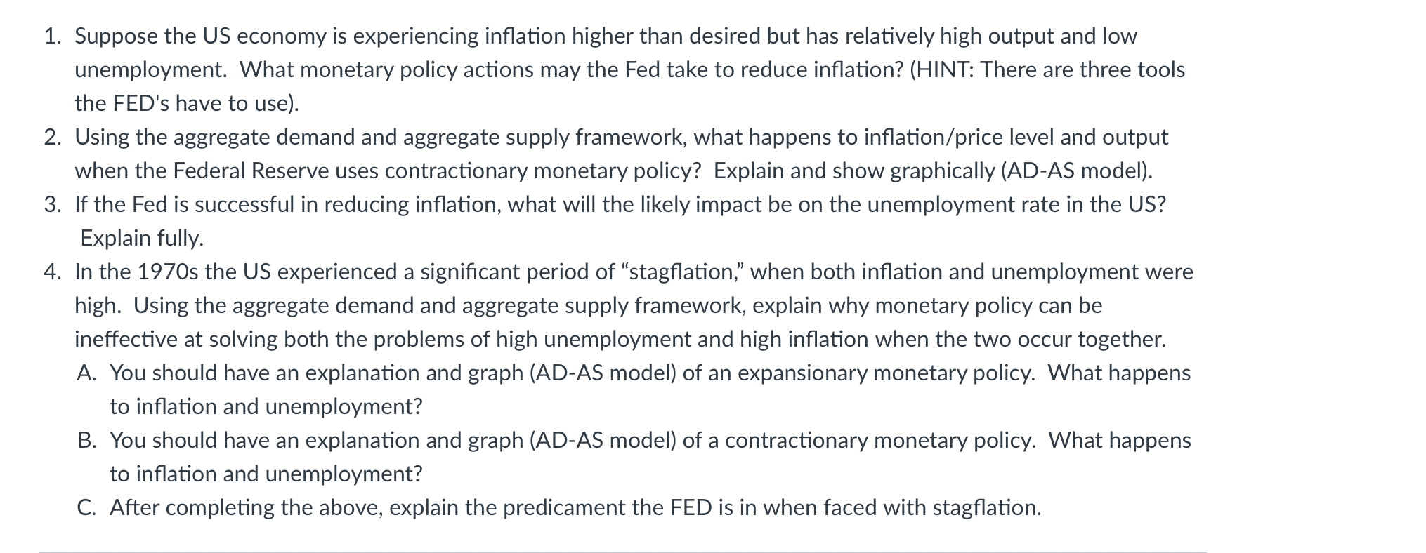 1 Suppose The Us Economy Is Experiencing Inflation Higher Than Desired But Has Relatively High Output And Low Unemploym 1