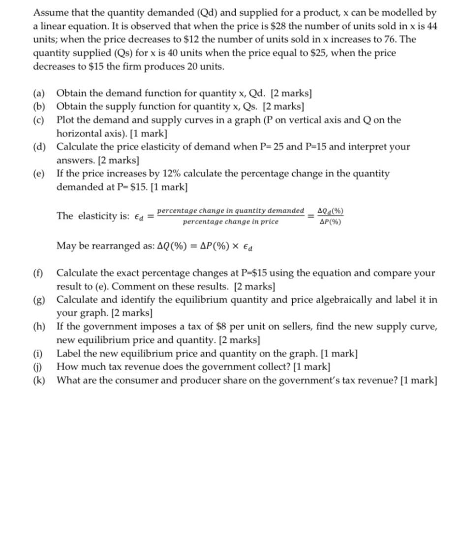 Assume That The Quantity Demanded Qd And Supplied For A Product X Can Be Modelled By A Linear Equation It Is Observe 1