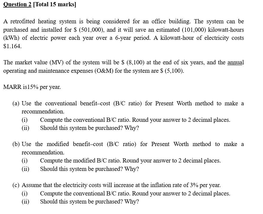 Question 2 Total 15 Marks A Retrofitted Heating System Is Being Considered For An Office Building The System Can Be P 1