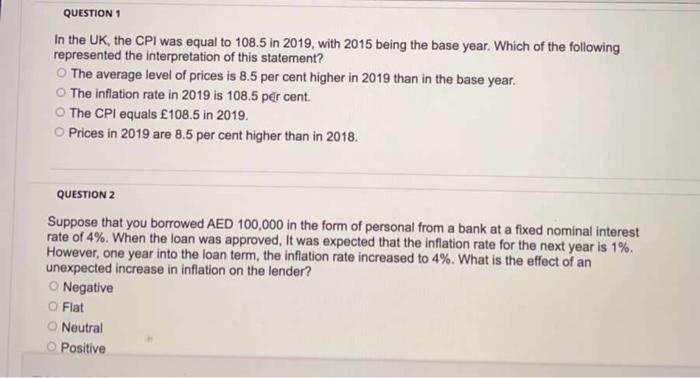 Question 1 In The Uk The Cpi Was Equal To 108 5 In 2019 With 2015 Being The Base Year Which Of The Following Represen 1
