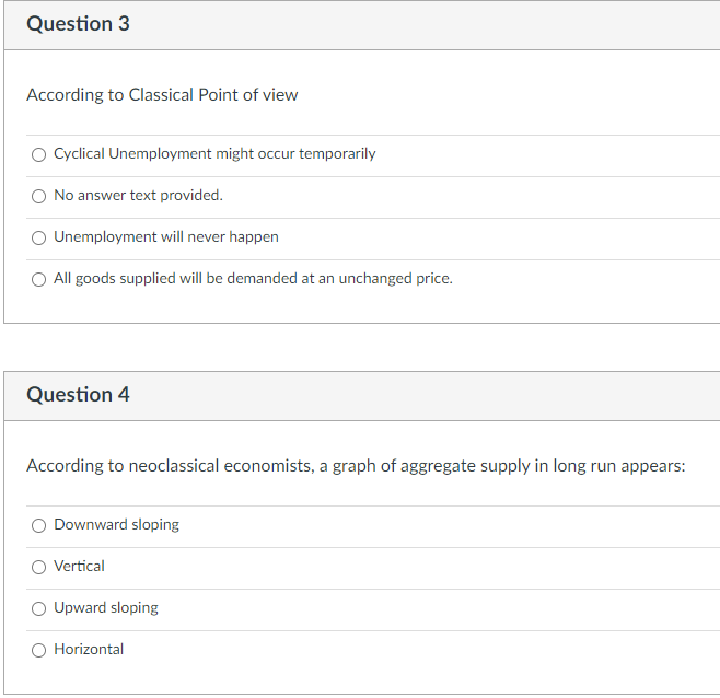 Question 3 According To Classical Point Of View Cyclical Unemployment Might Occur Temporarily No Answer Text Provided U 1