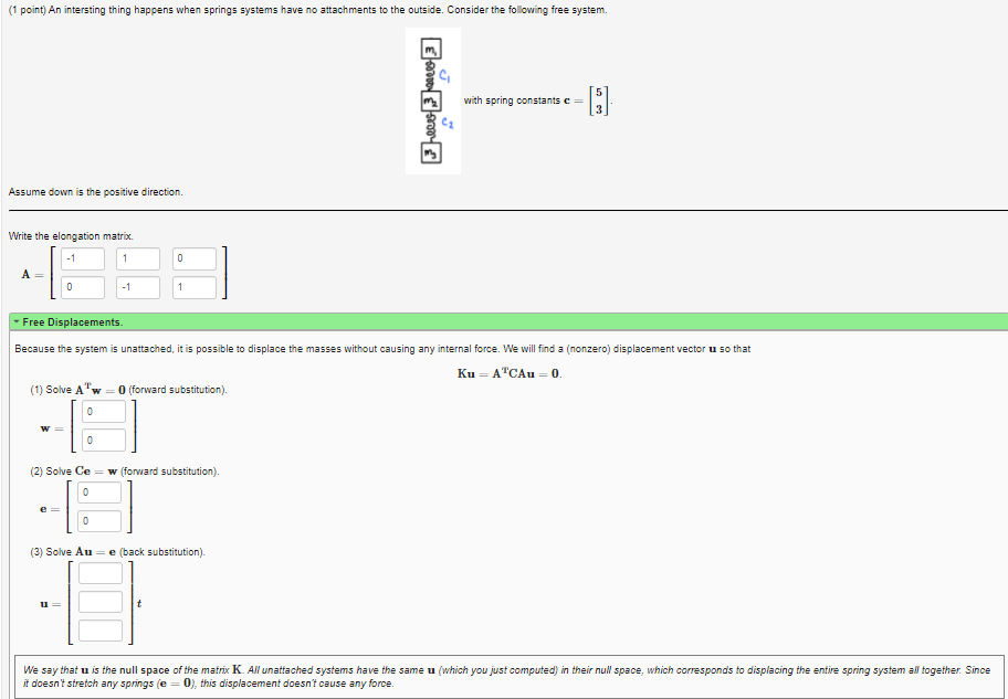 1 Point An Intersting Thing Happens When Springs Systems Have No Attachments To The Outside Consider The Following Fr 1