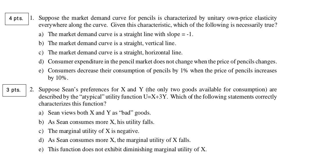 4 Pts 1 Suppose The Market Demand Curve For Pencils Is Characterized By Unitary Own Price Elasticity Everywhere Along 1