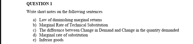 Question 1 Write Short Notes On The Following Sentences A Law Of Diminishing Marginal Returns B Marginal Rate Of Techn 1