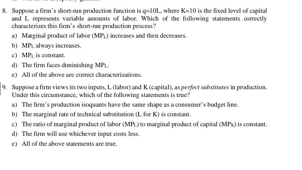 8 Suppose A Firm S Short Run Production Function Is Q 10l Where K 10 Is The Fixed Level Of Capital And L Represents Va 1