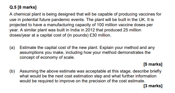 Q 5 8 Marks A Chemical Plant Is Being Designed That Will Be Capable Of Producing Vaccines For Use In Potential Future 1