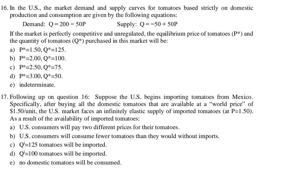 16 In The U S The Market Demand And Supply Curves For Tomatoes Based Strictly On Domestic Production And Consumption 1