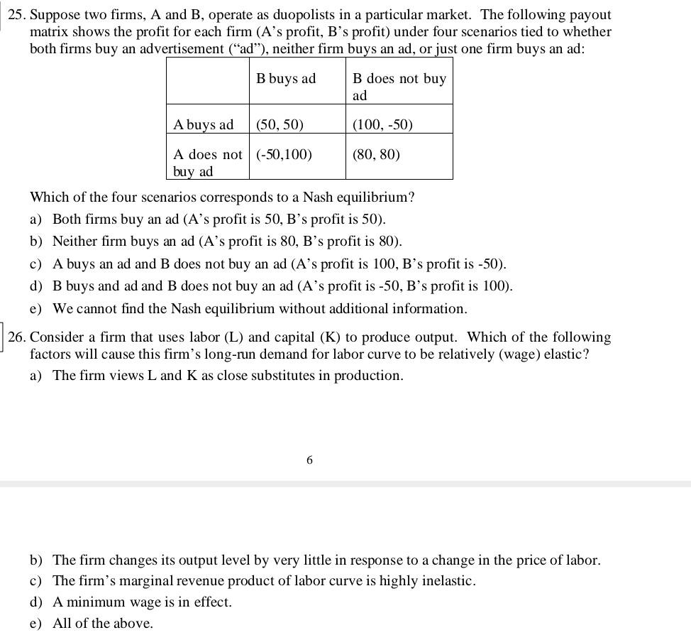 25 Suppose Two Firms A And B Operate As Duopolists In A Particular Market The Following Payout Matrix Shows The Prof 1