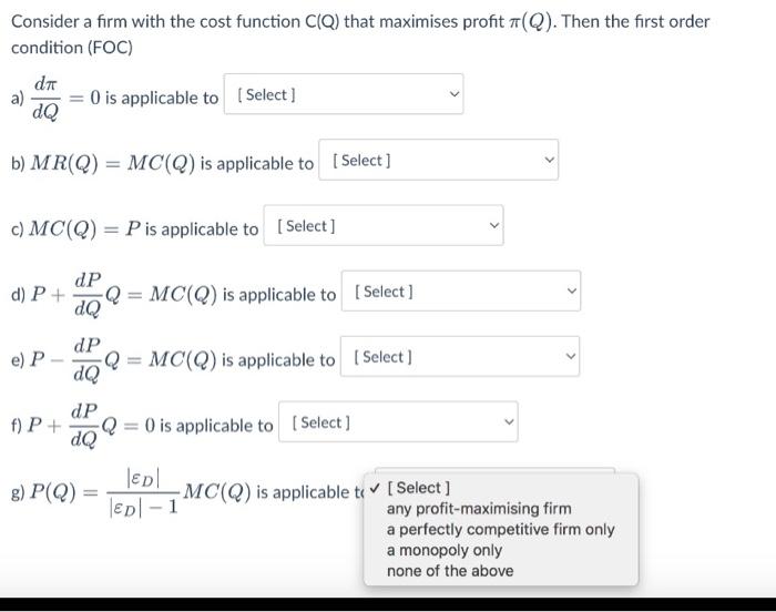 Any Profit Maximising Firm A Perfectly Competitive Firm Only A Monopoly Only 3